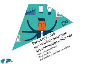 Baromètre 2016 de la maturité numérique des entreprises wallonnes